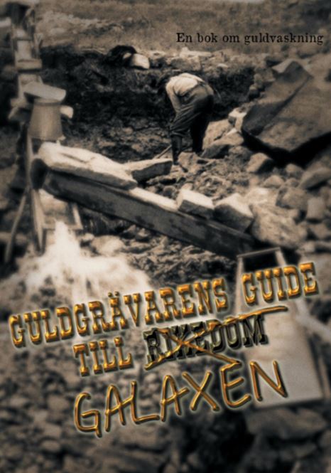Bok: Guldgrävarens guide till galaxen : en bok om guldvaskning.