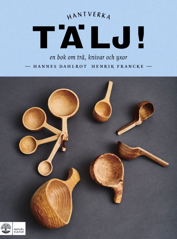 Bok: Tälj! : en bok om trä, knivar och yxor.