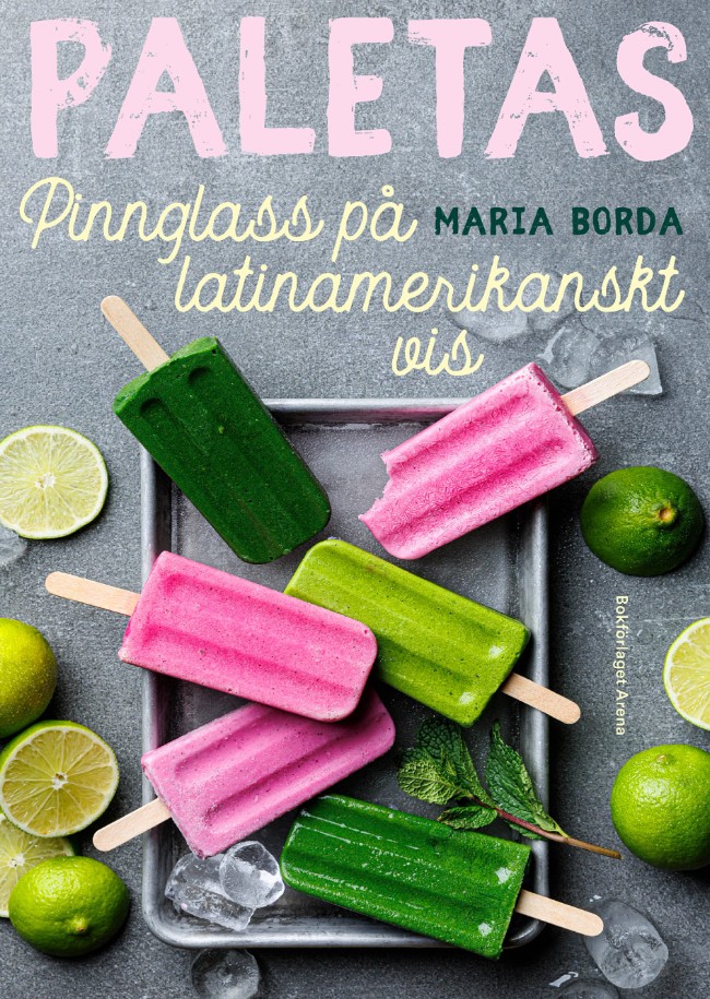 Paletas : pinnglass på latinamerikanskt vis
