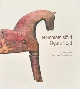 Hemmets slöjd Ögats fröjd