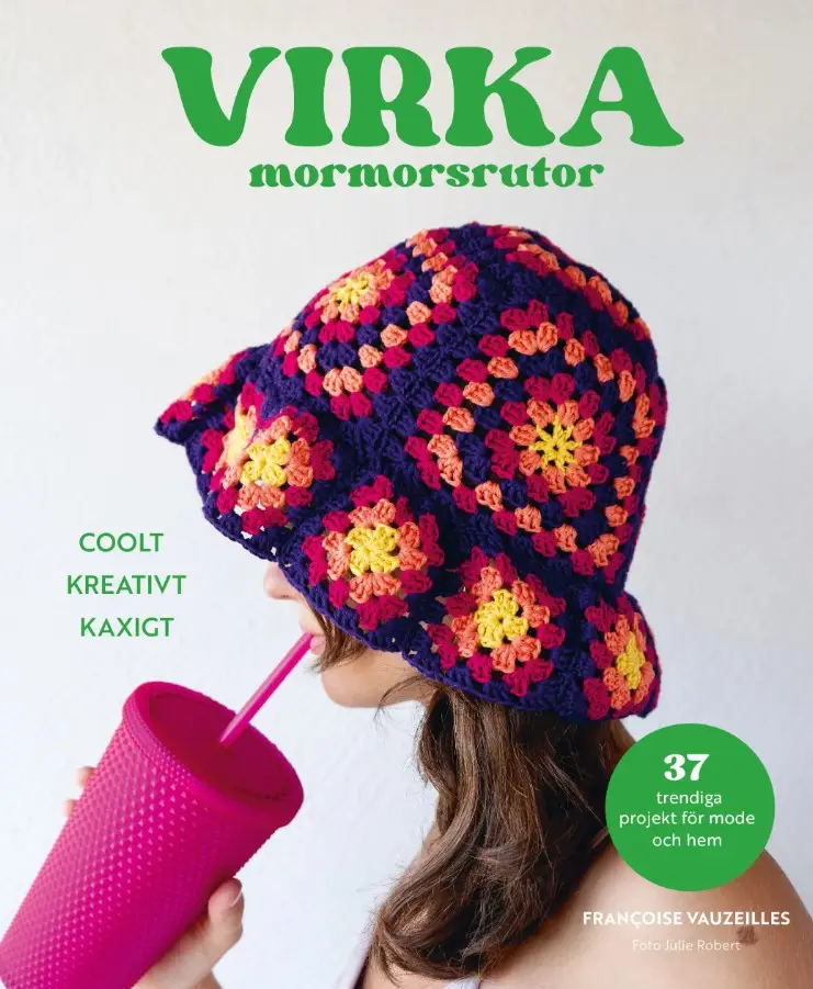 Virka mormorsrutor : coolt kreativt kaxigt