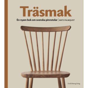 Träsmak – en nyare bok om svenska pinnstolar